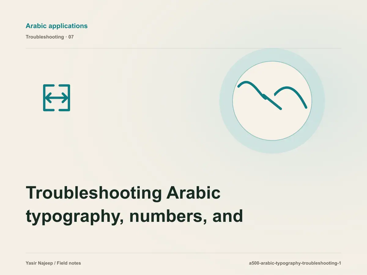 Troubleshooting Arabic typography, numbers, and dates: reproduce the failure before changing code