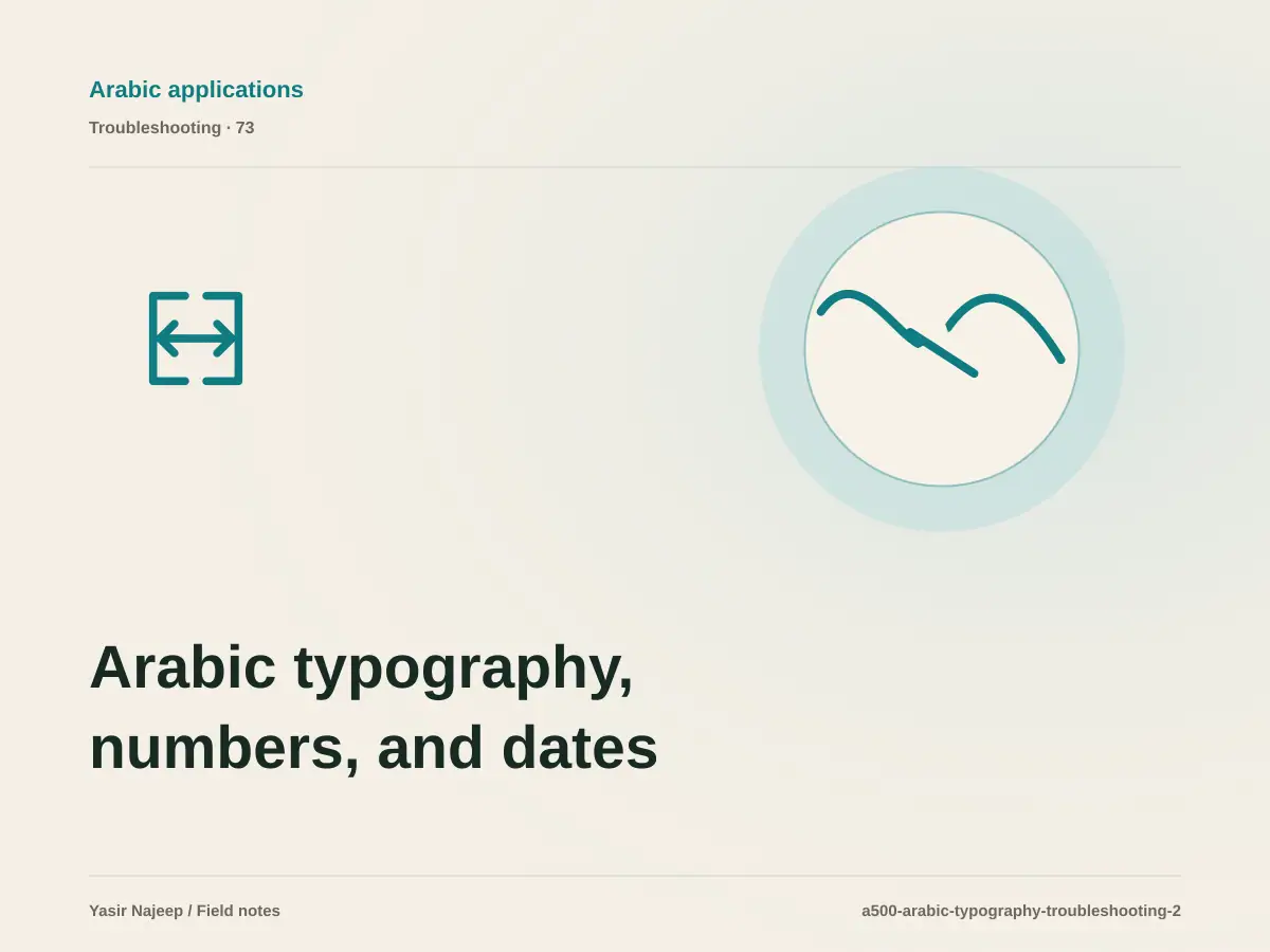 Arabic typography, numbers, and dates failures: find the cause instead of masking the symptom