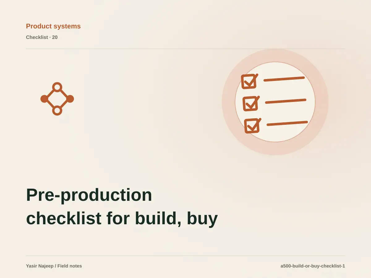 Pre-production checklist for build, buy, or customize decisions