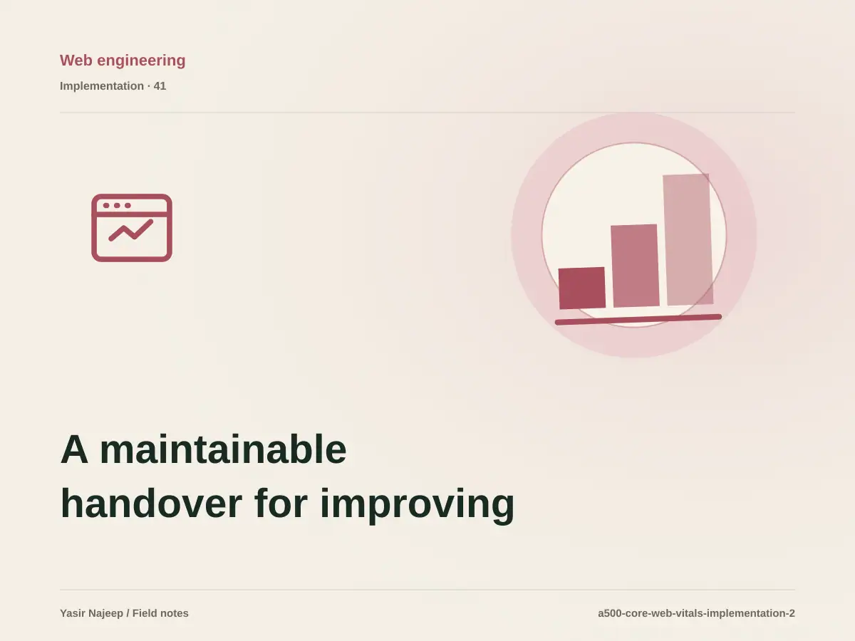 A maintainable handover for improving Core Web Vitals: access, documentation, and rollback