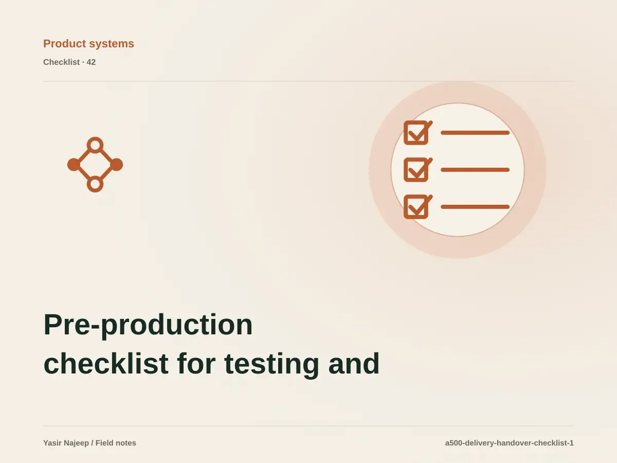 Pre-production checklist for testing and handing over systems