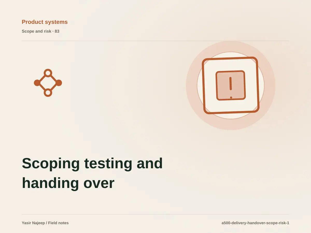 Scoping testing and handing over systems: cost drivers, evidence, and estimate boundaries