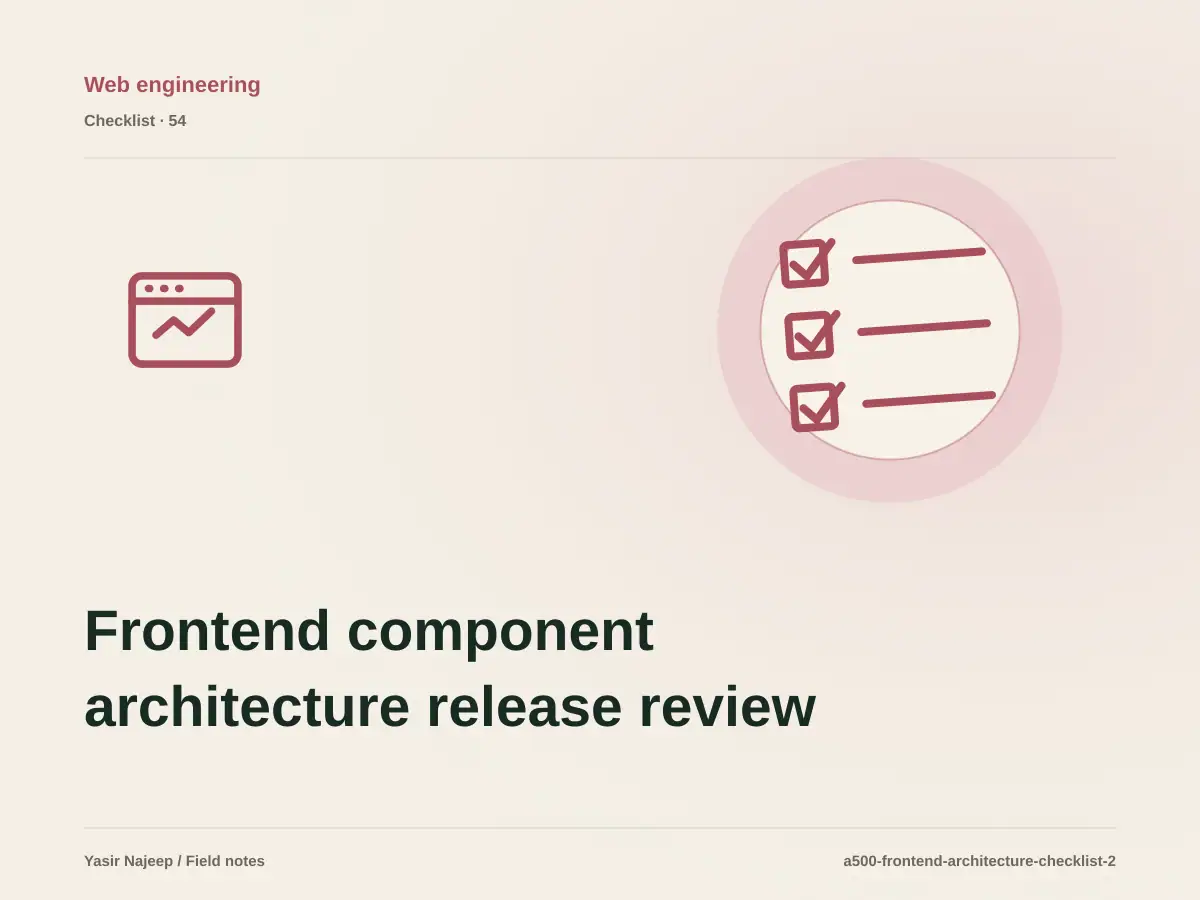Frontend component architecture release review: evidence to require