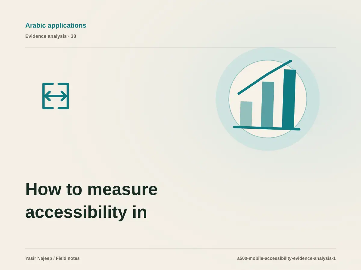 How to measure accessibility in Arabic mobile apps with reviewable evidence