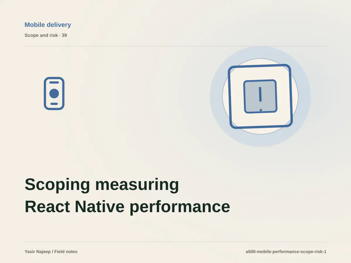 Scoping measuring React Native performance: cost drivers, evidence, and estimate boundaries