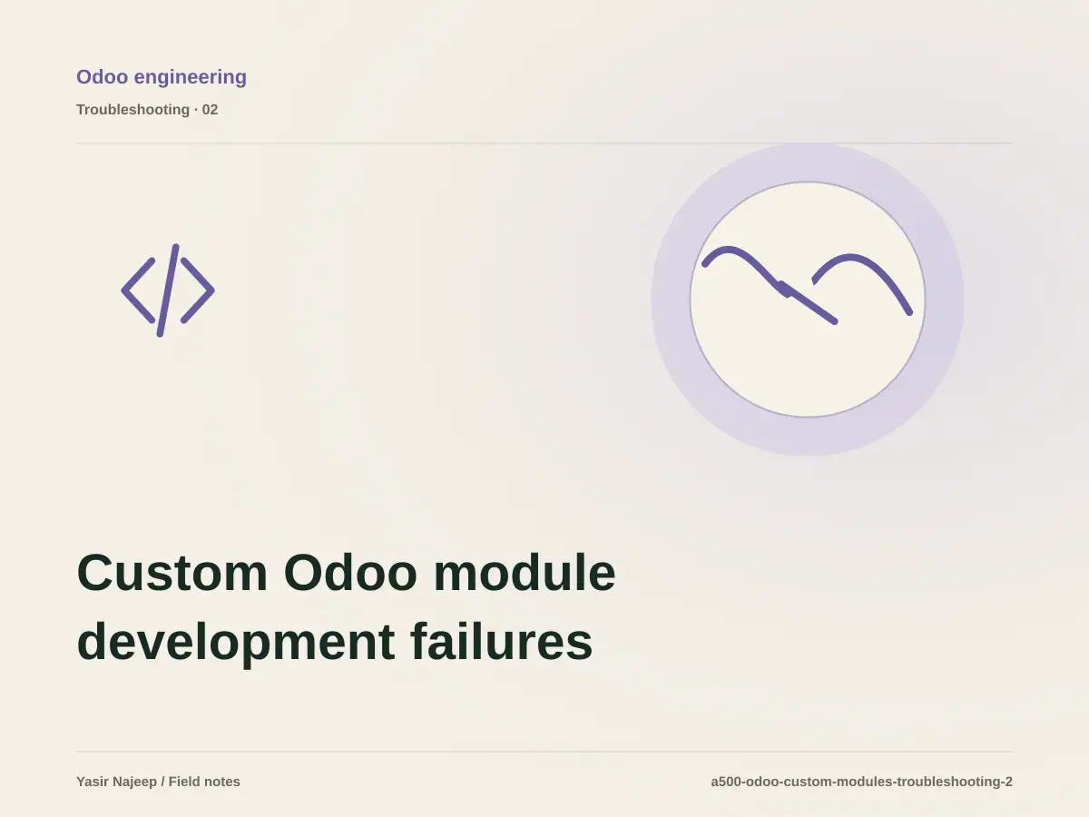 Custom Odoo module development failures: find the cause instead of masking the symptom