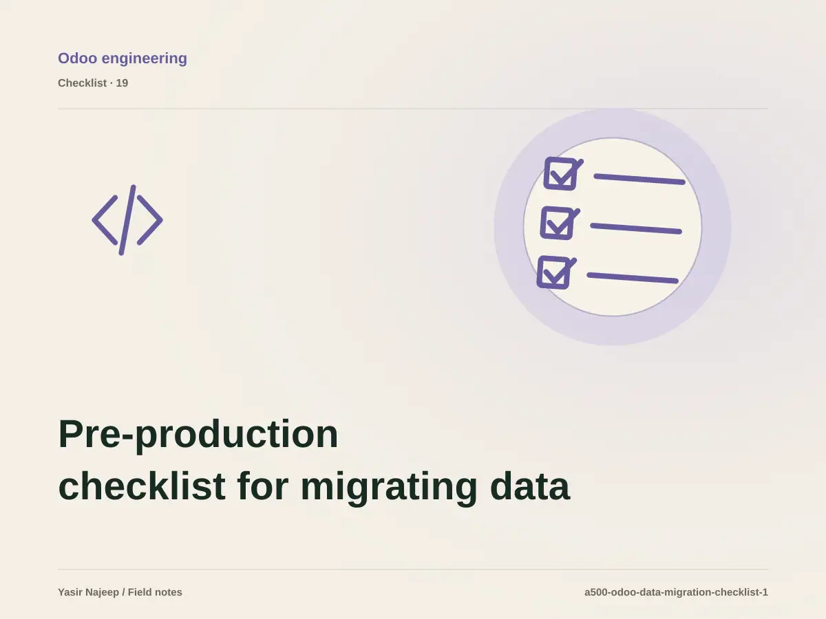 Pre-production checklist for migrating data into Odoo