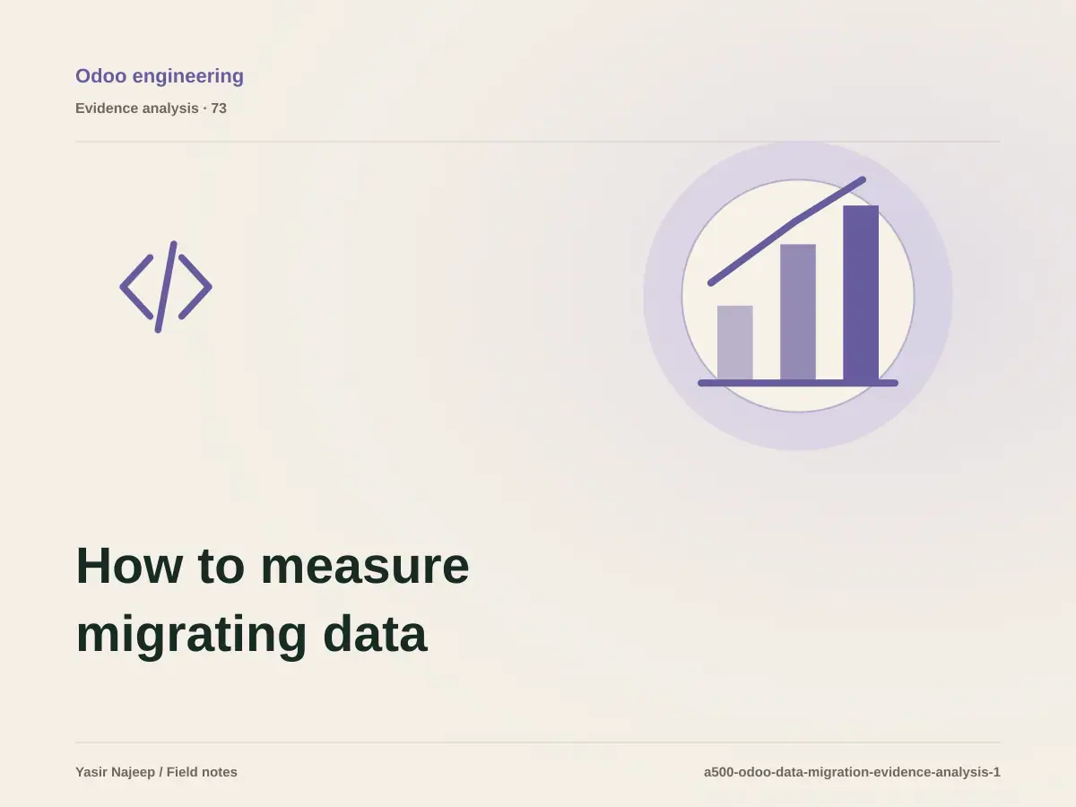 How to measure migrating data into Odoo with reviewable evidence