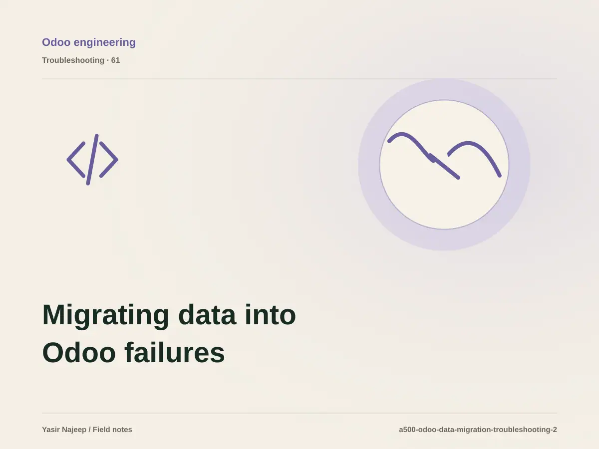 Migrating data into Odoo failures: find the cause instead of masking the symptom