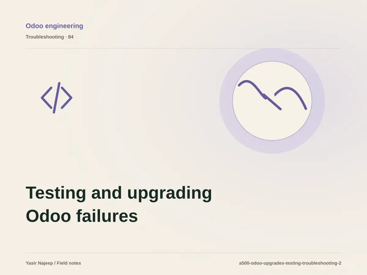 Testing and upgrading Odoo failures: find the cause instead of masking the symptom