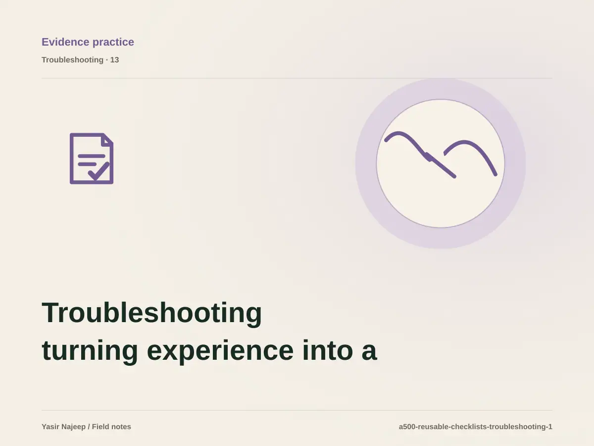 Troubleshooting turning experience into a reusable checklist: reproduce the failure before changing code