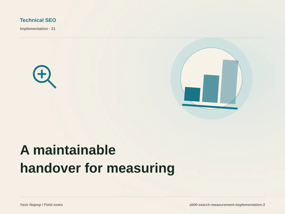 A maintainable handover for measuring SEO with Search Console: access, documentation, and rollback