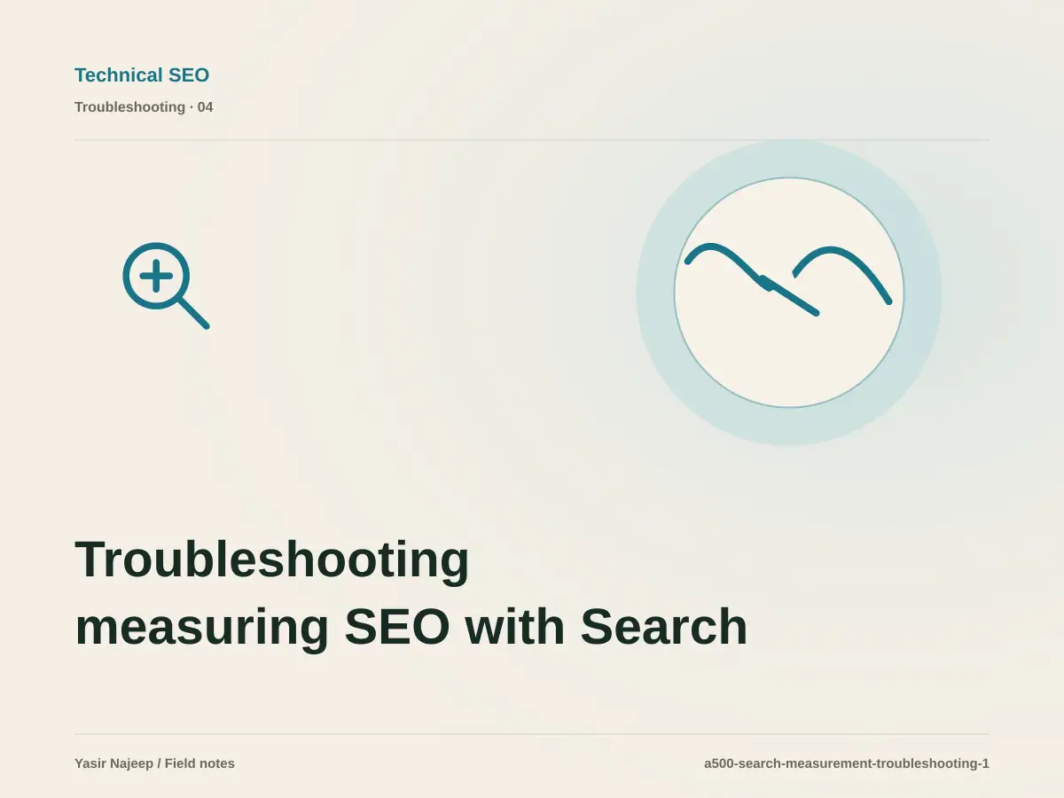 Troubleshooting measuring SEO with Search Console: reproduce the failure before changing code