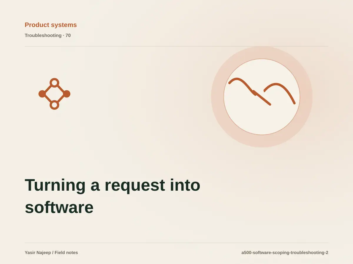 Turning a request into software scope failures: find the cause instead of masking the symptom