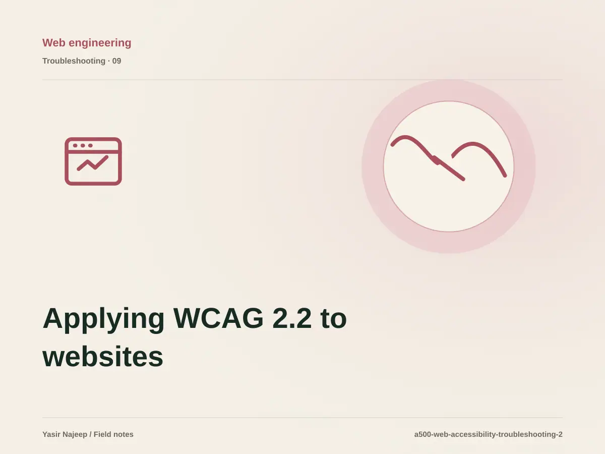 Applying WCAG 2.2 to websites failures: find the cause instead of masking the symptom