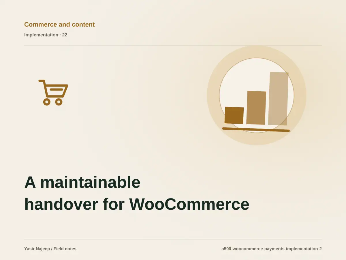 A maintainable handover for WooCommerce payment integrations: access, documentation, and rollback