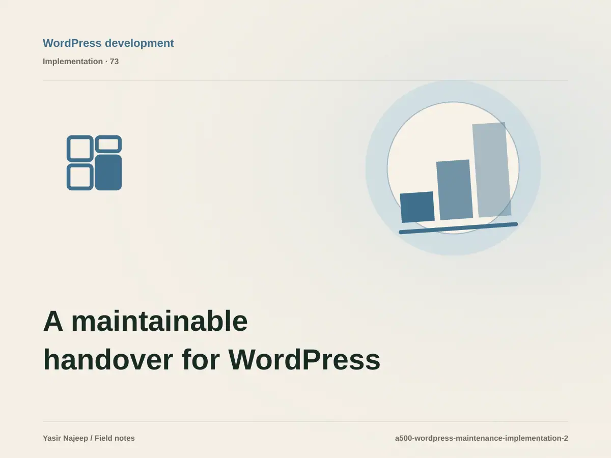 A maintainable handover for WordPress maintenance and migration: access, documentation, and rollback