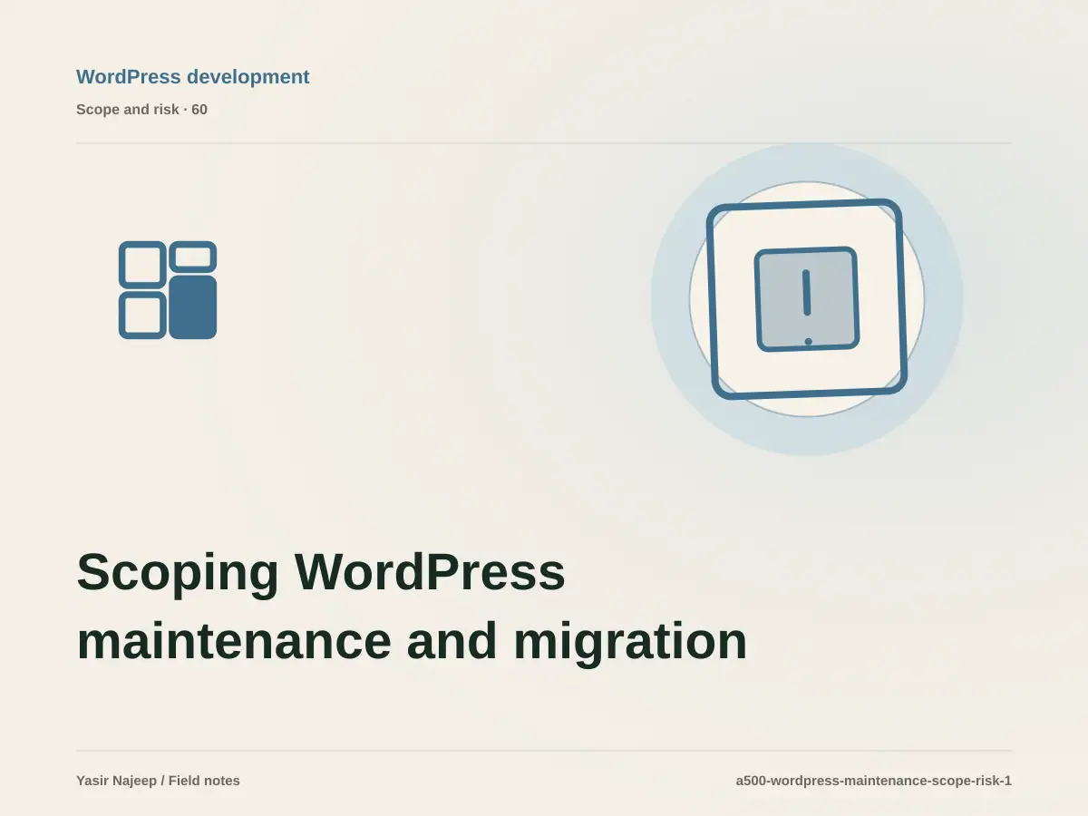 Scoping WordPress maintenance and migration: cost drivers, evidence, and estimate boundaries