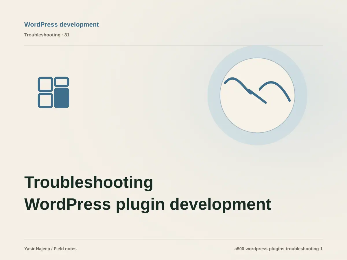 Troubleshooting WordPress plugin development: reproduce the failure before changing code