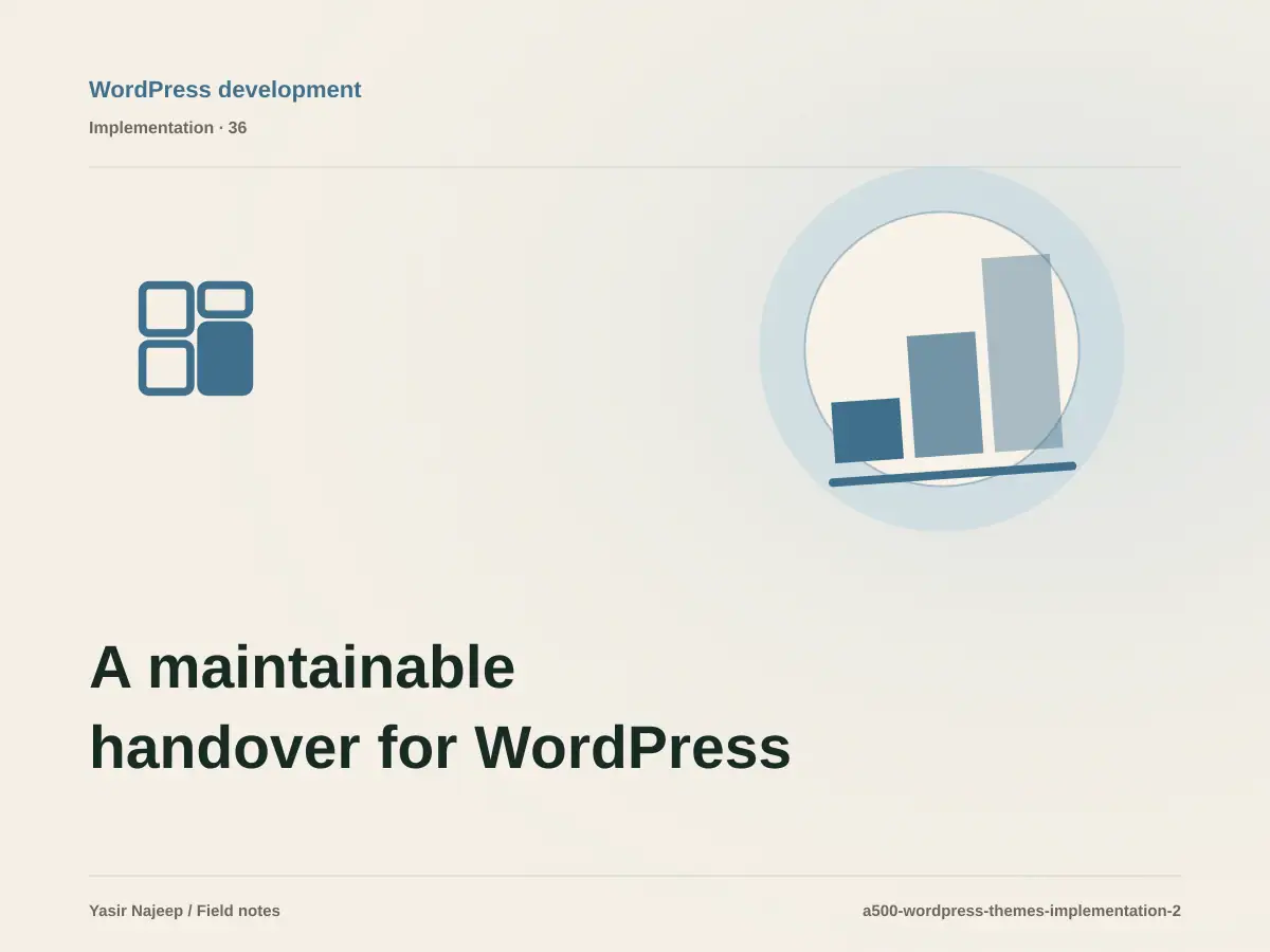 A maintainable handover for WordPress theme development: access, documentation, and rollback