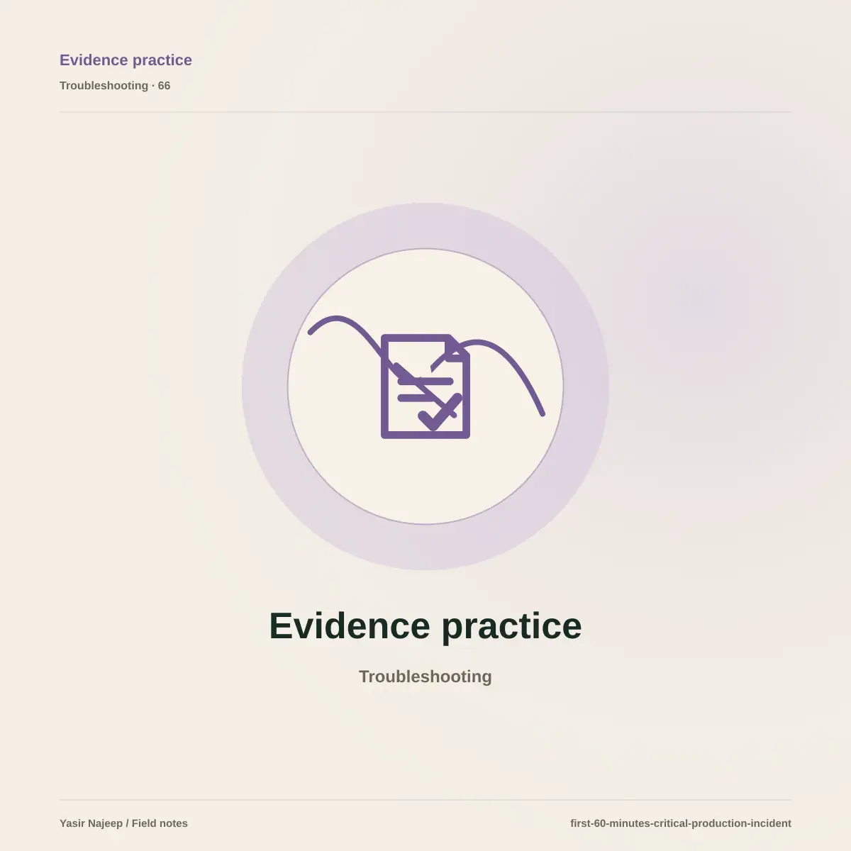 The First 60 Minutes of a Critical Production Incident