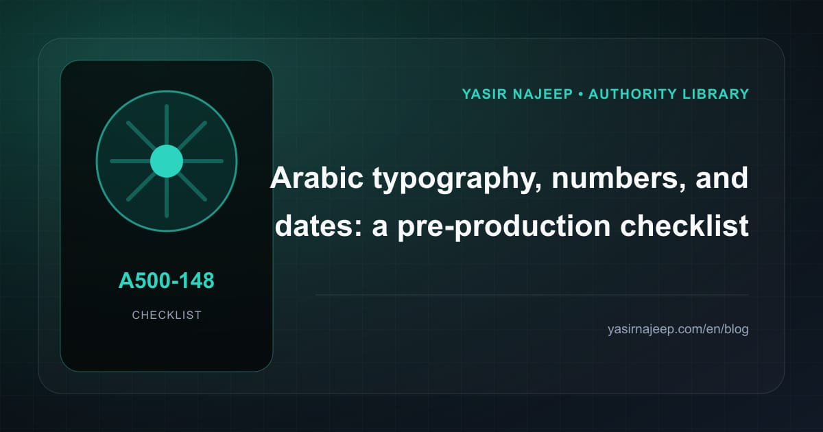 Pre-production checklist for Arabic typography, numbers, and dates