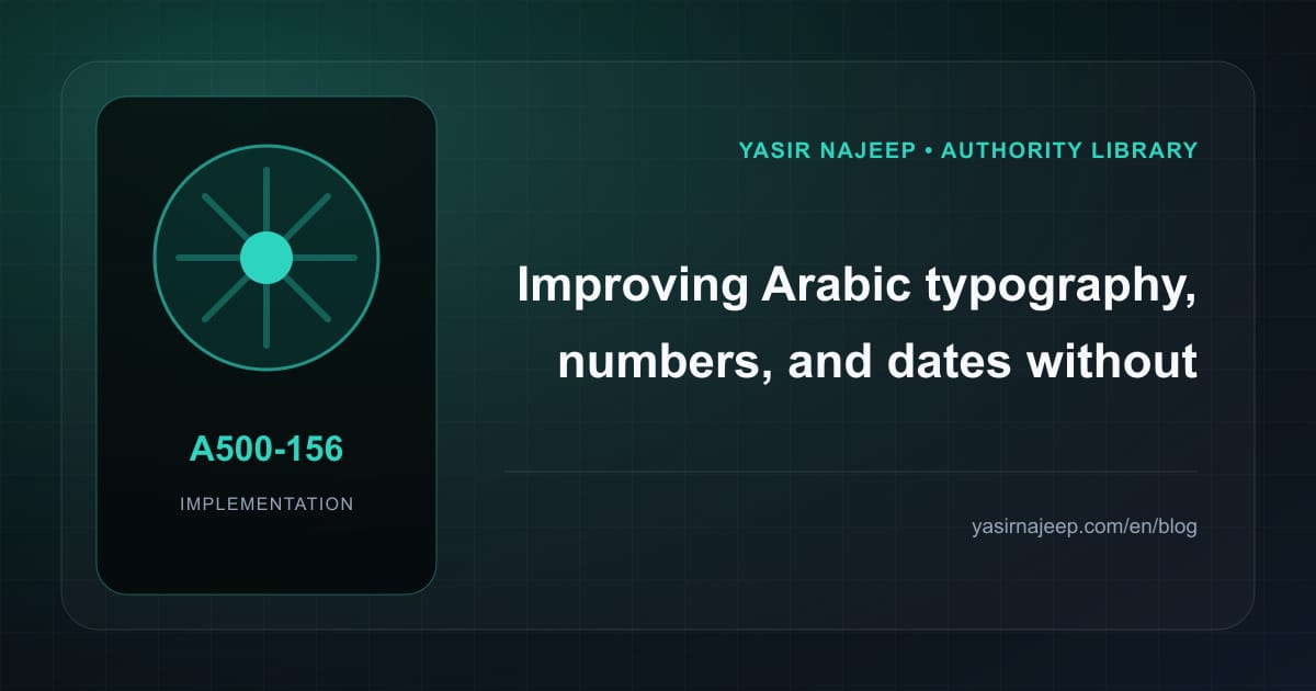 How to improve Arabic typography, numbers, and dates without disrupting daily work