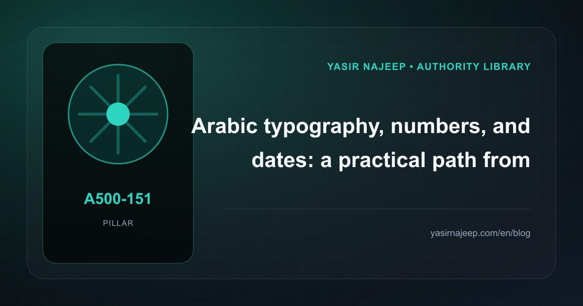 Arabic typography, numbers, and dates: from requirements to reliable operation