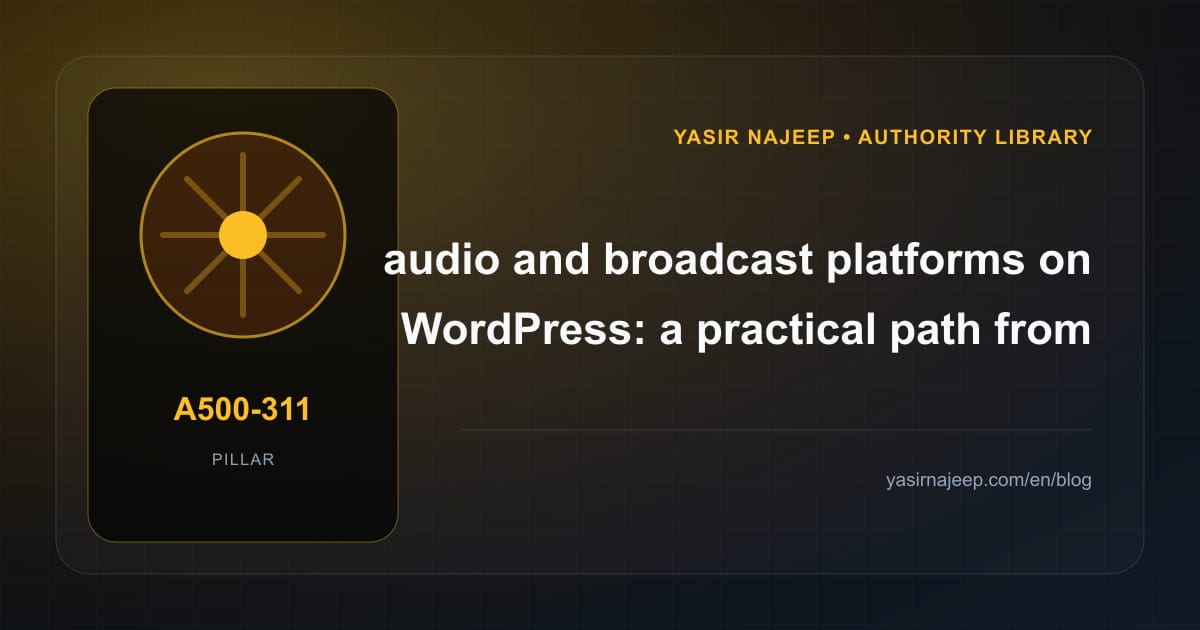 Audio and broadcast platforms on WordPress: from requirements to reliable operation