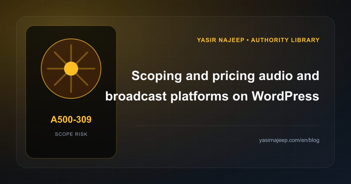 Scoping audio and broadcast platforms on WordPress: cost drivers, evidence, and estimate boundaries