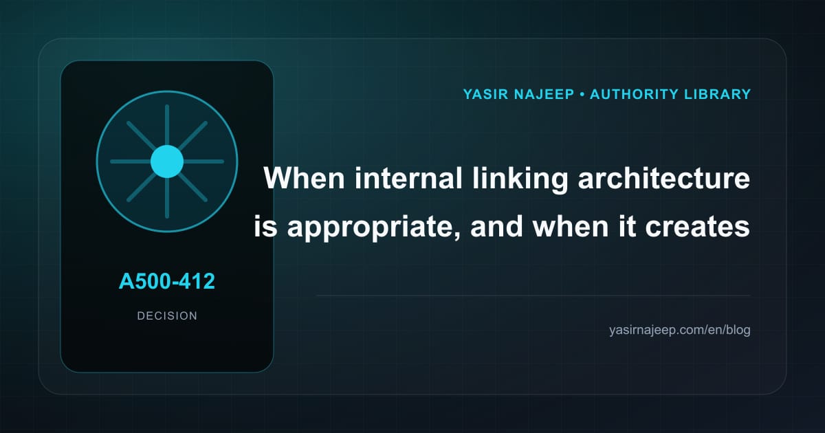 When internal linking architecture makes sense, and when to wait