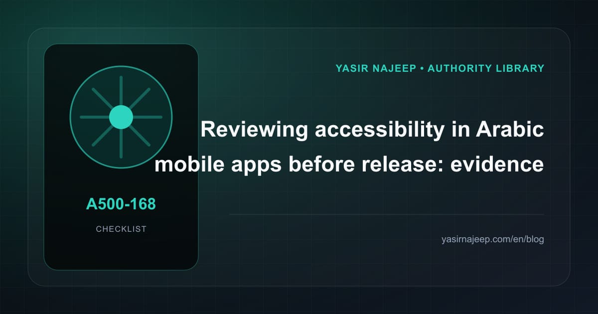 Accessibility in Arabic mobile apps release review: evidence to require