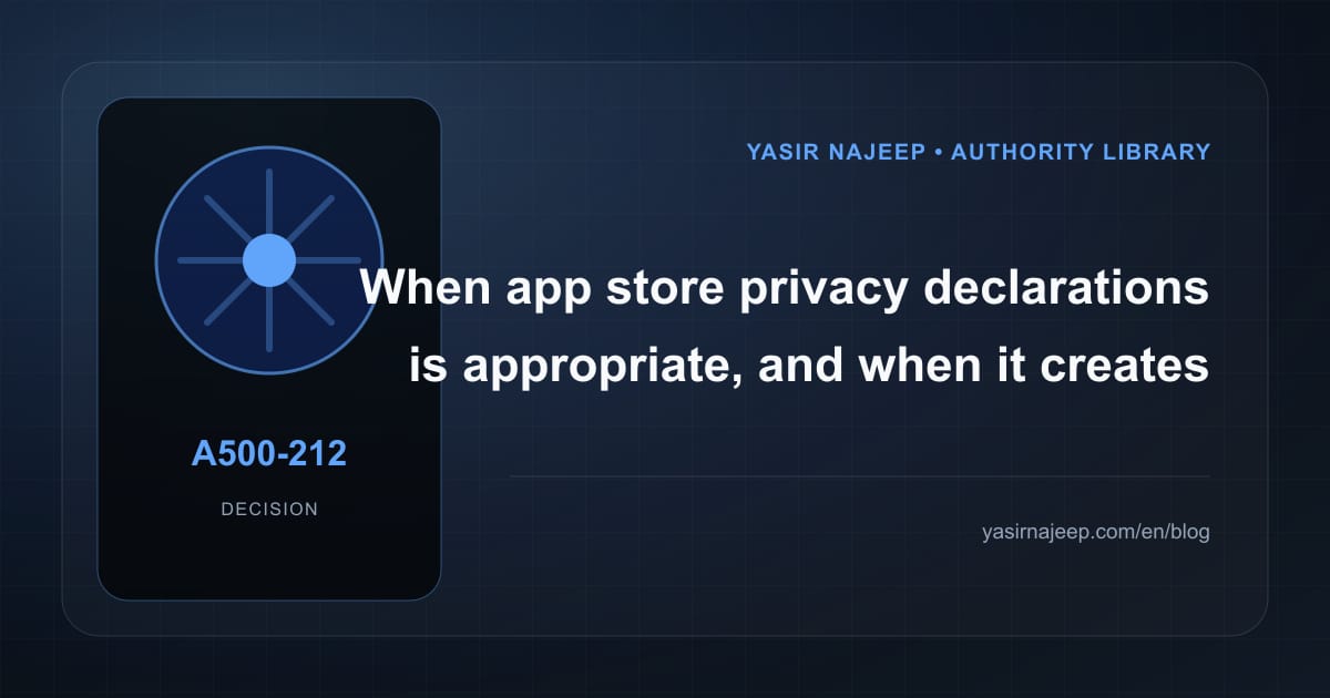 When app store privacy declarations makes sense, and when to wait