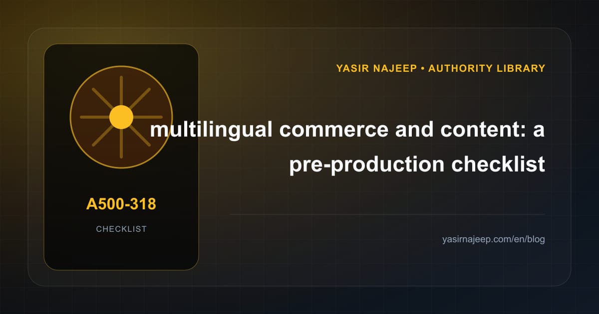 Pre-production checklist for multilingual commerce and content