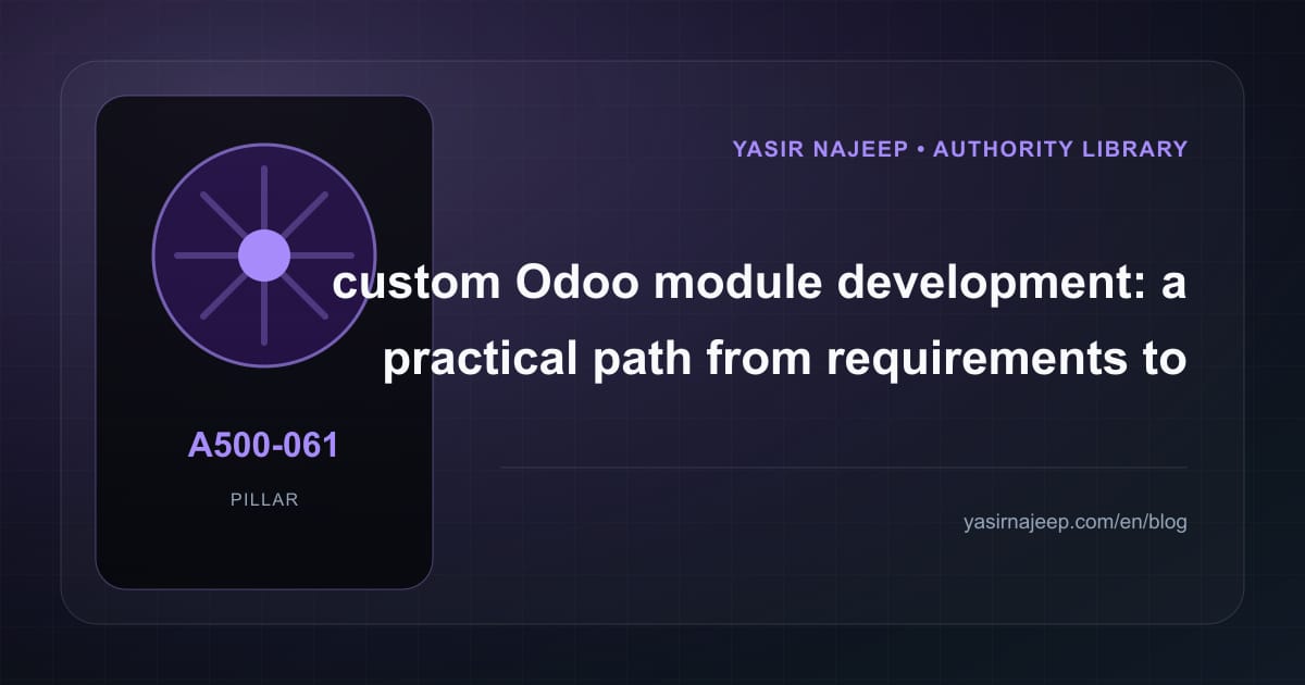 Custom Odoo module development: from requirements to reliable operation