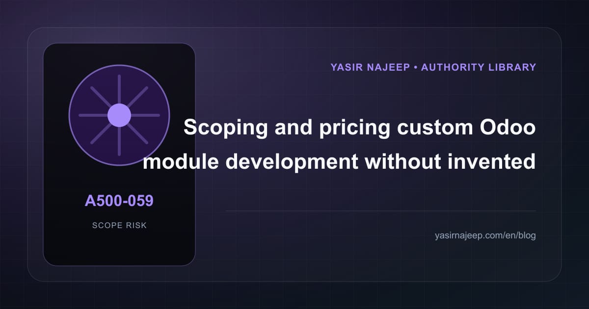 Scoping custom Odoo module development: cost drivers, evidence, and estimate boundaries