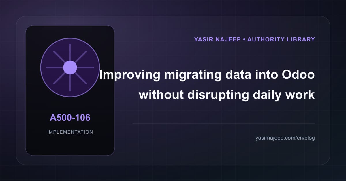 How to improve migrating data into Odoo without disrupting daily work