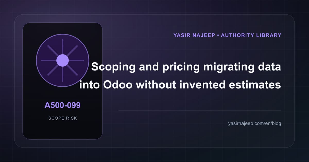 Scoping migrating data into Odoo: cost drivers, evidence, and estimate boundaries