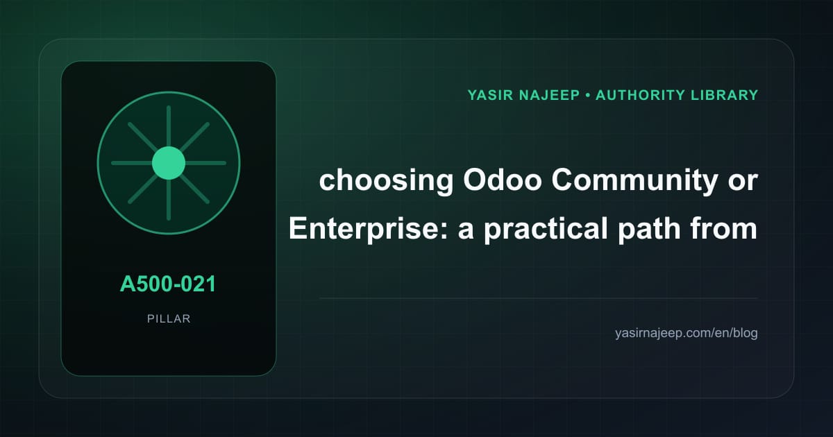 Choosing Odoo Community or Enterprise: from requirements to reliable operation