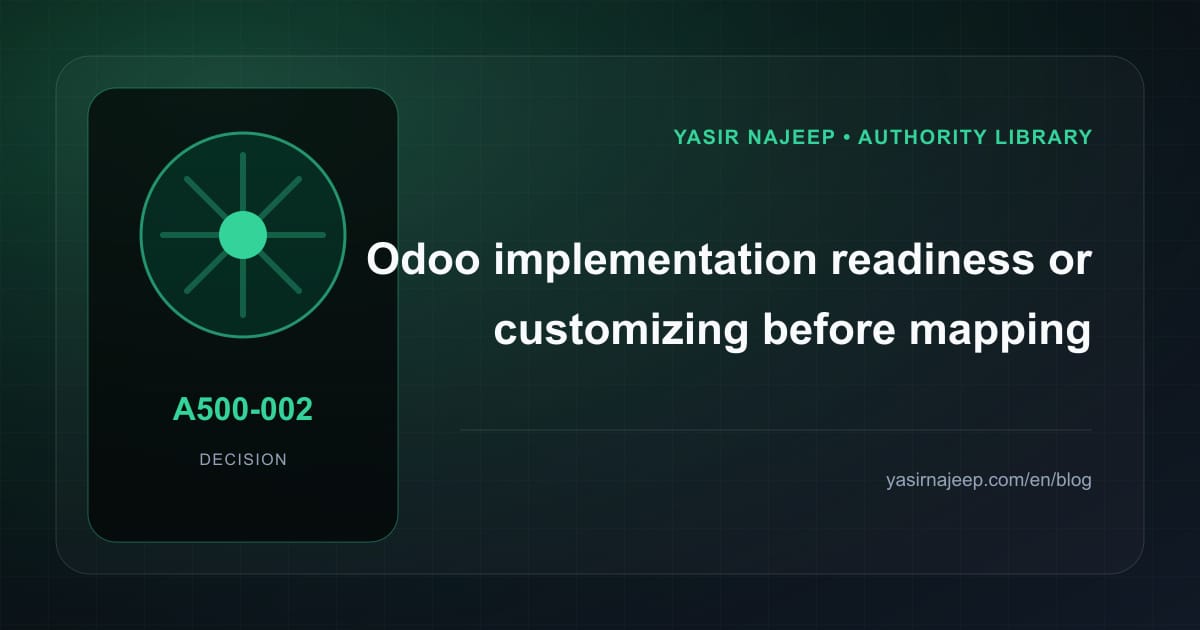 Decision framework for Odoo implementation readiness: fit, ownership, and risk