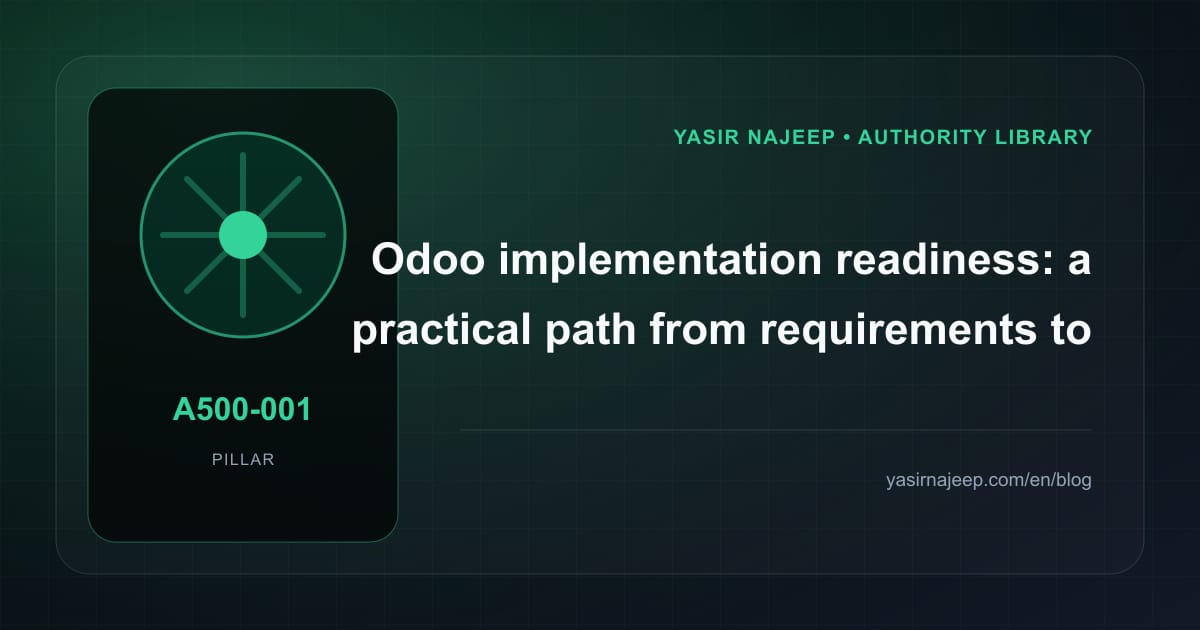 Odoo implementation readiness: from requirements to reliable operation