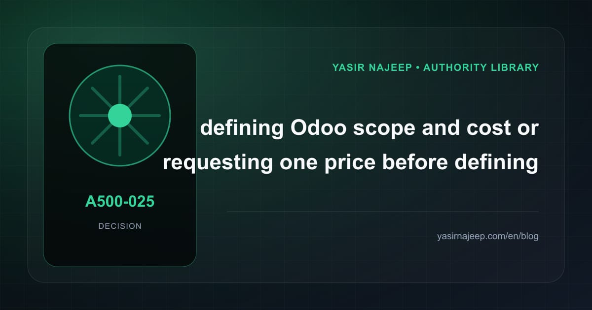Decision framework for defining Odoo scope and cost: fit, ownership, and risk