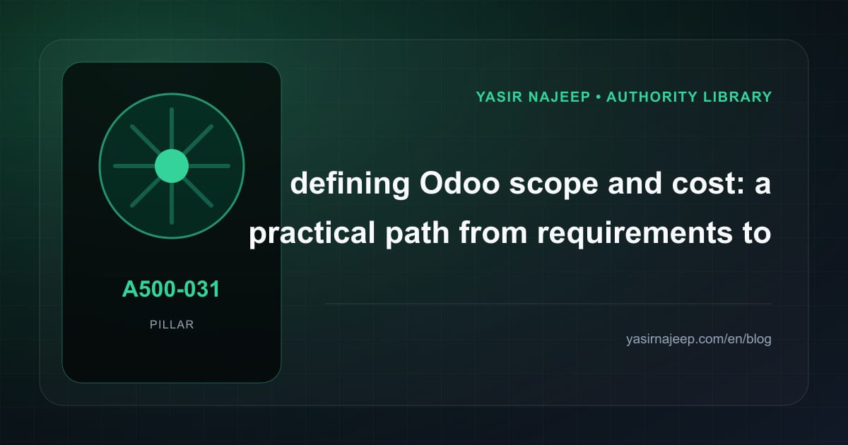 Defining Odoo scope and cost: from requirements to reliable operation