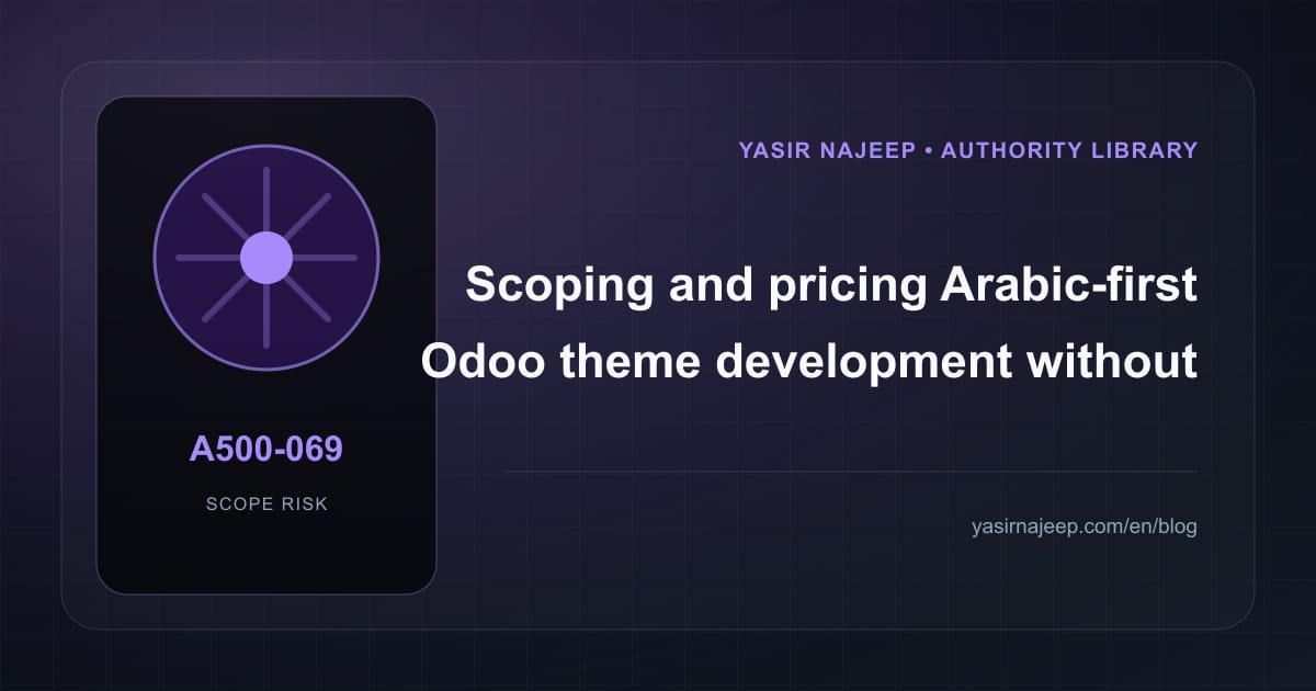Scoping Arabic-first Odoo theme development: cost drivers, evidence, and estimate boundaries