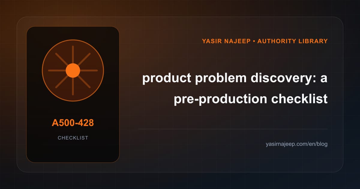Pre-production checklist for product problem discovery