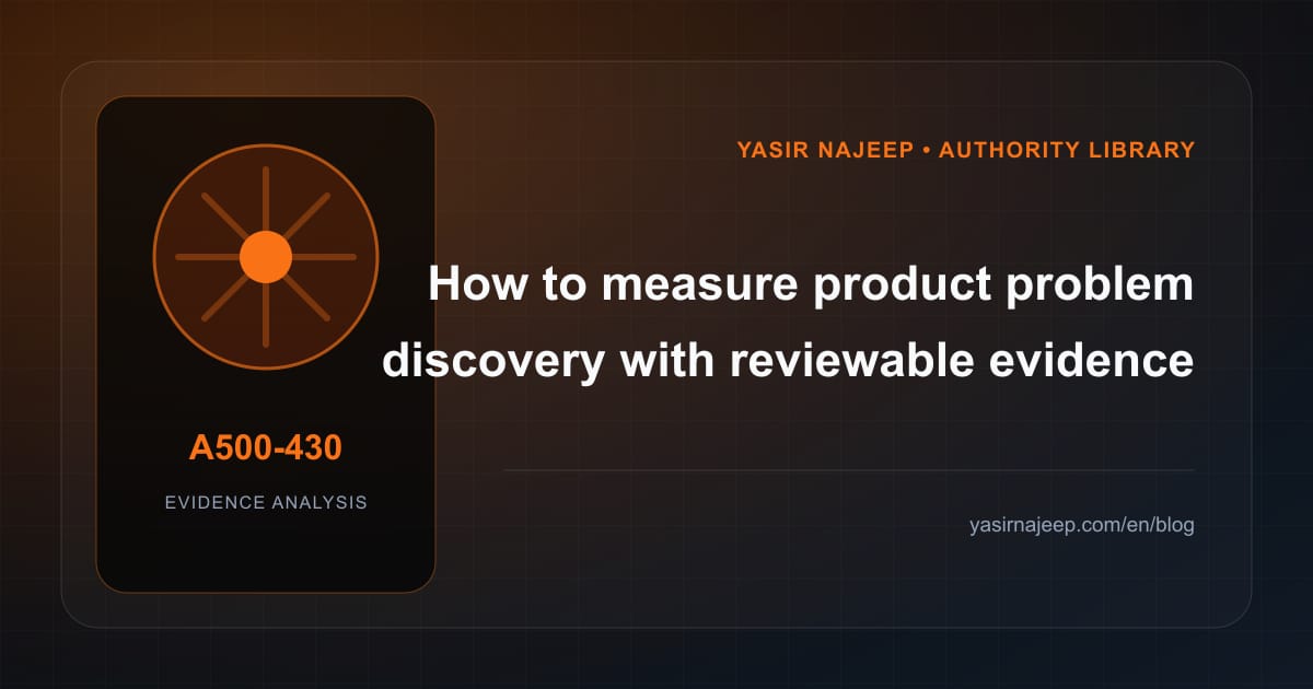 How to measure product problem discovery with reviewable evidence