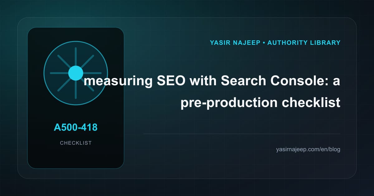 Pre-production checklist for measuring SEO with Search Console