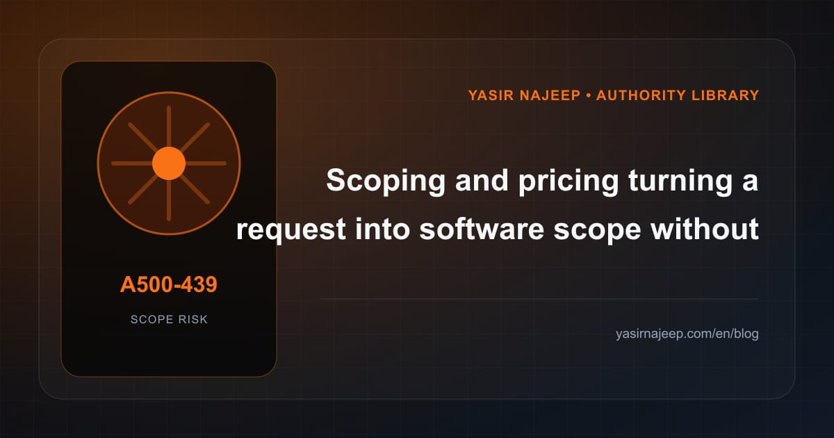 Scoping turning a request into software scope: cost drivers, evidence, and estimate boundaries