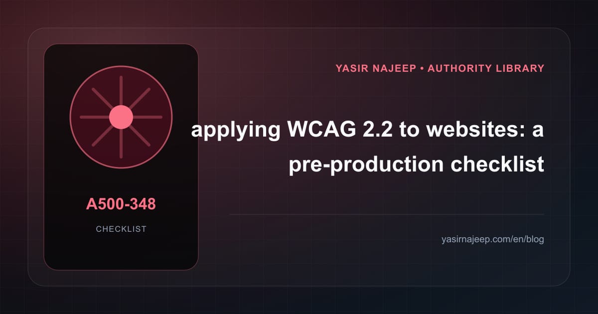 Pre-production checklist for applying WCAG 2.2 to websites