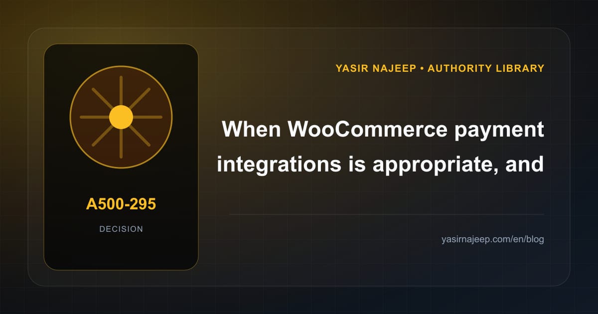When WooCommerce payment integrations makes sense, and when to wait